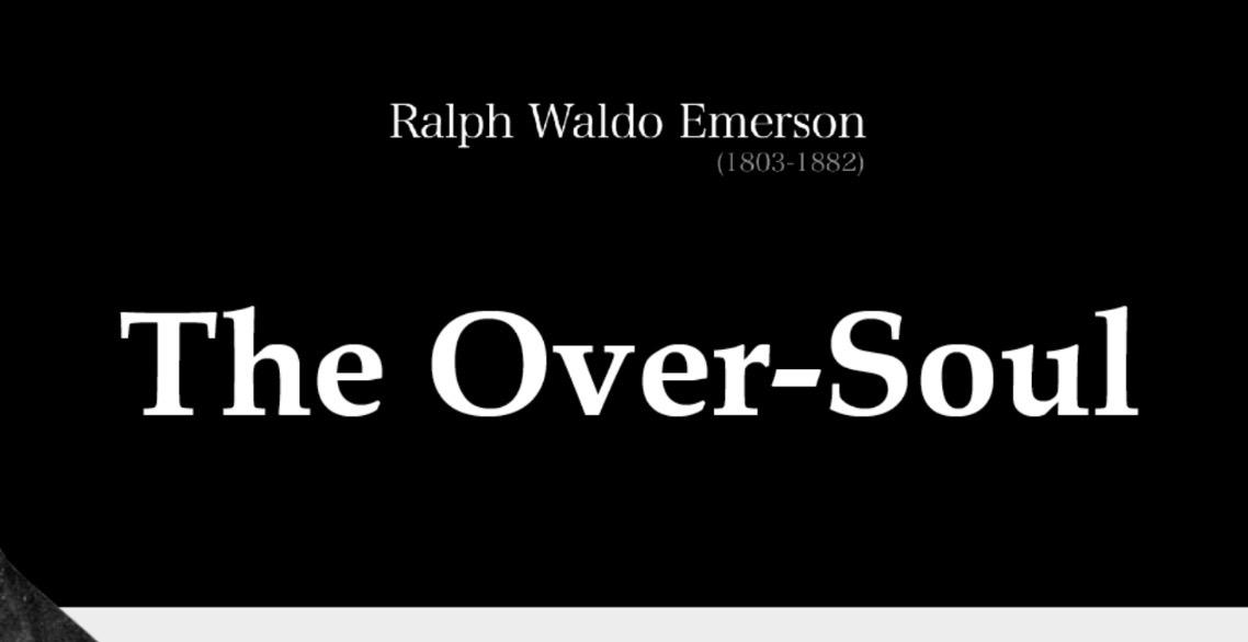 The Over-Soul by Ralph Emerson