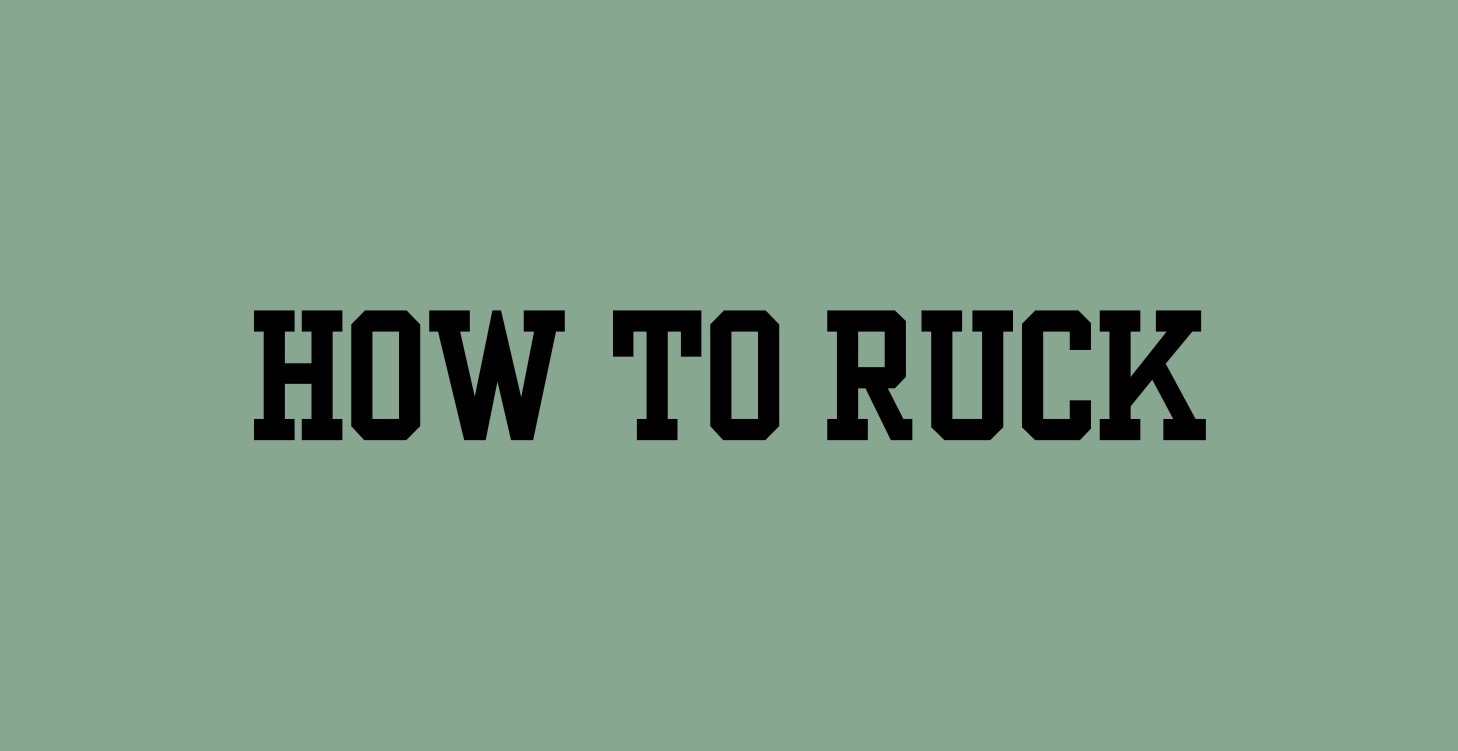 How To Ruck