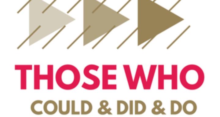 Those who could and did and do