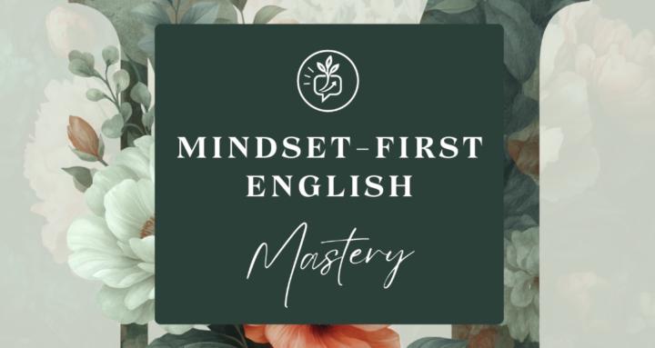 Mindset-First English Mastery