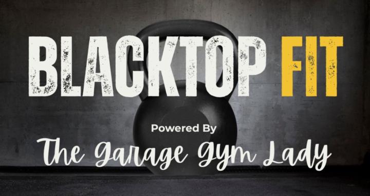 BLACKTOP FIT | Garage Gym Lady