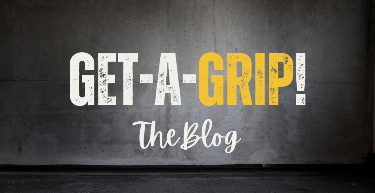 📝 Blog | Get-a-Grip!