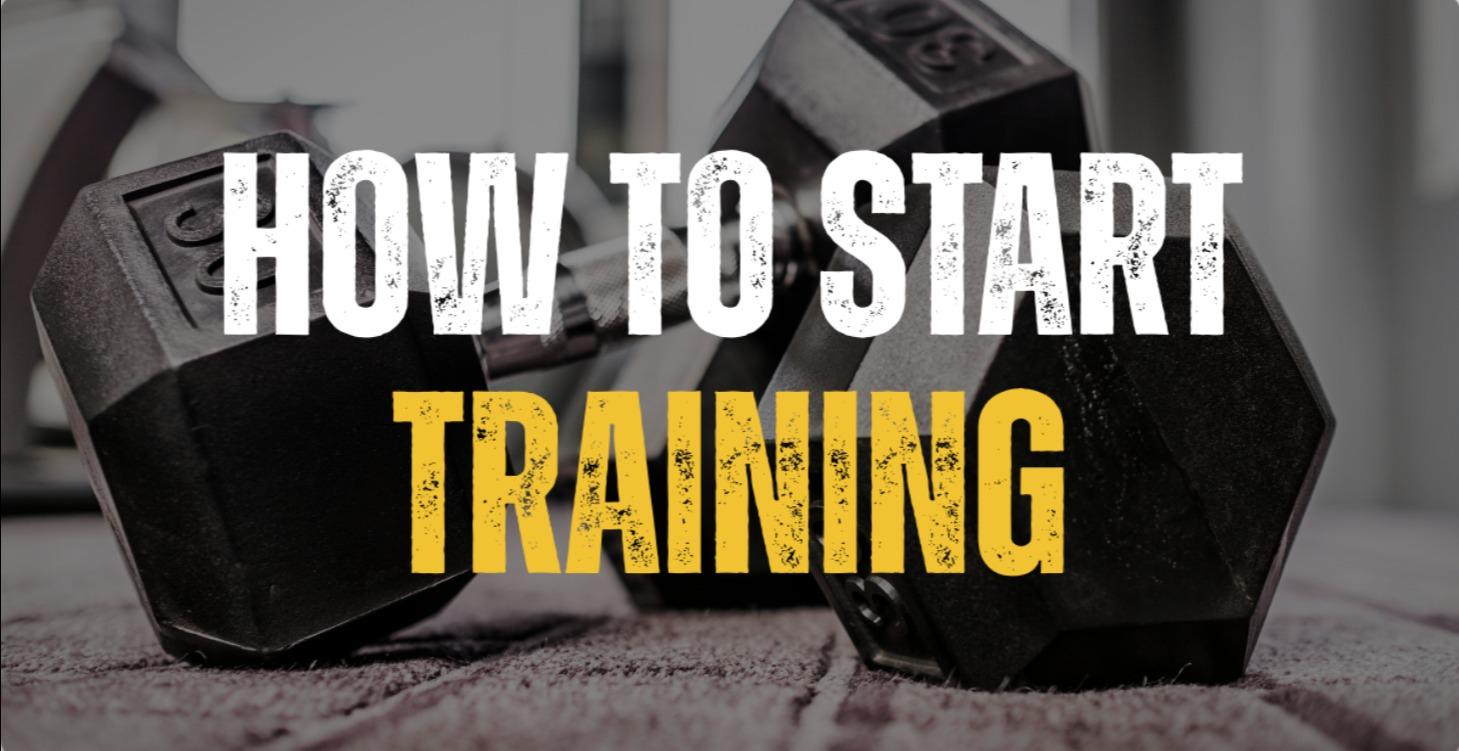 How to Start Training