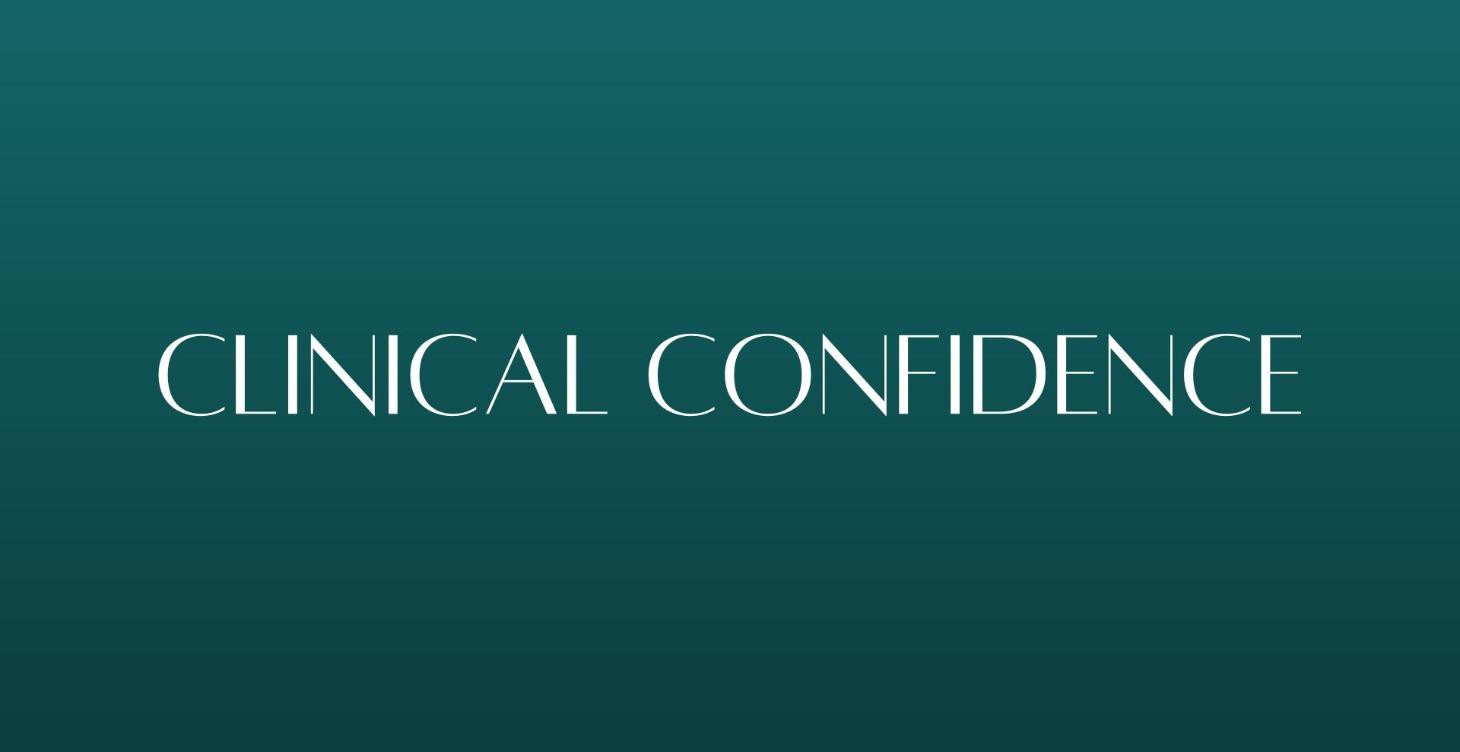 CLINICAL CONFIDENCE