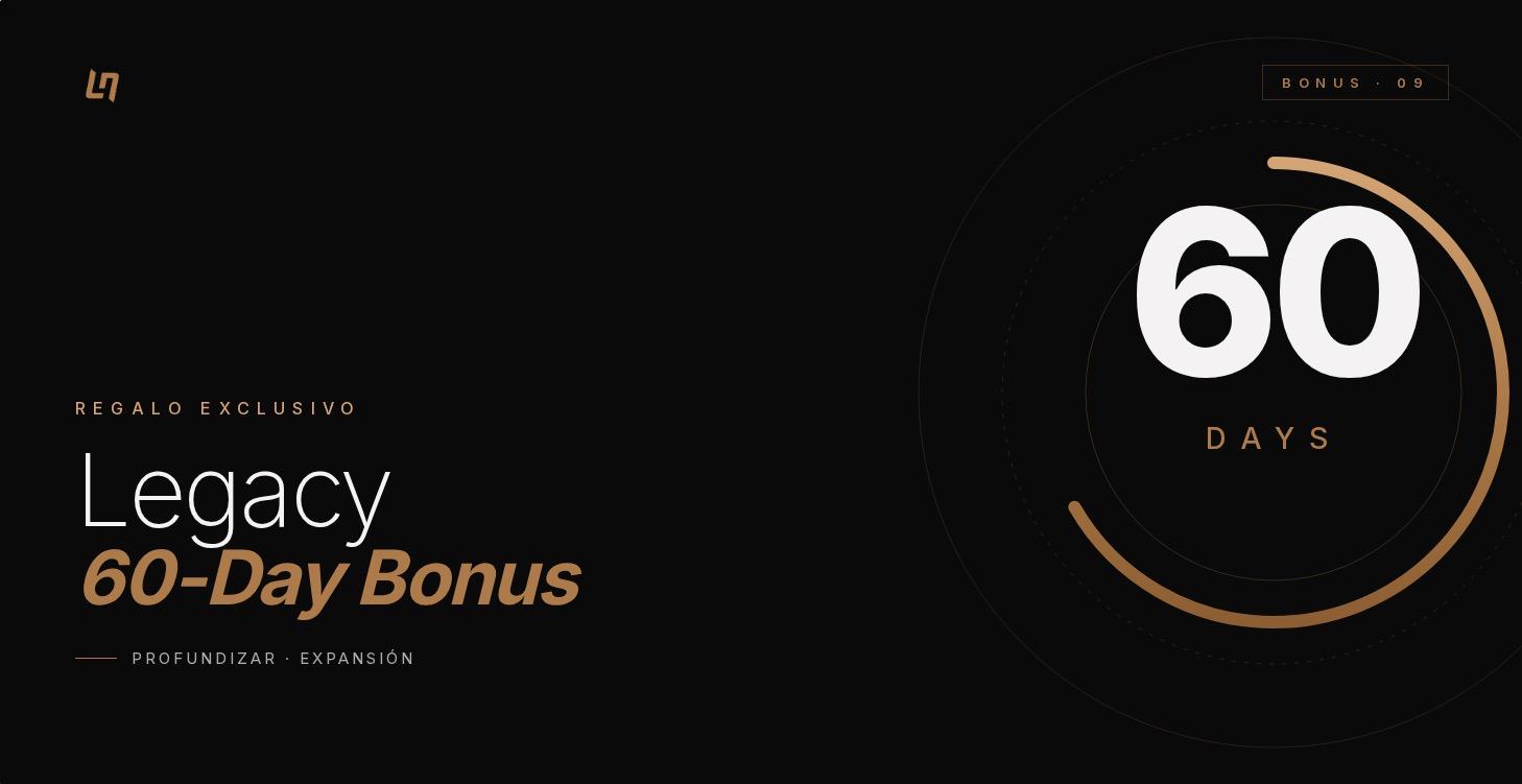 Legacy 60-Day Bonus 🎁