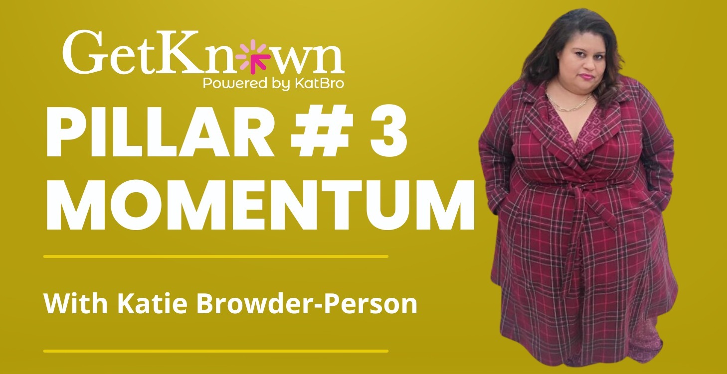 GetKnown Pillar #3 - Momentum