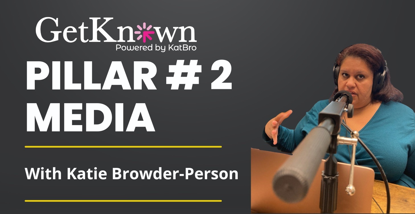 GetKnown Pillar #2 - Media