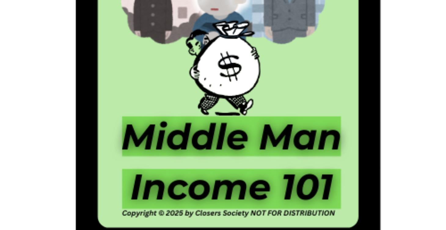 Middle Man Income 101