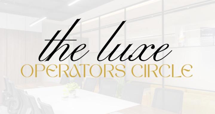 The Luxe Operators Circle