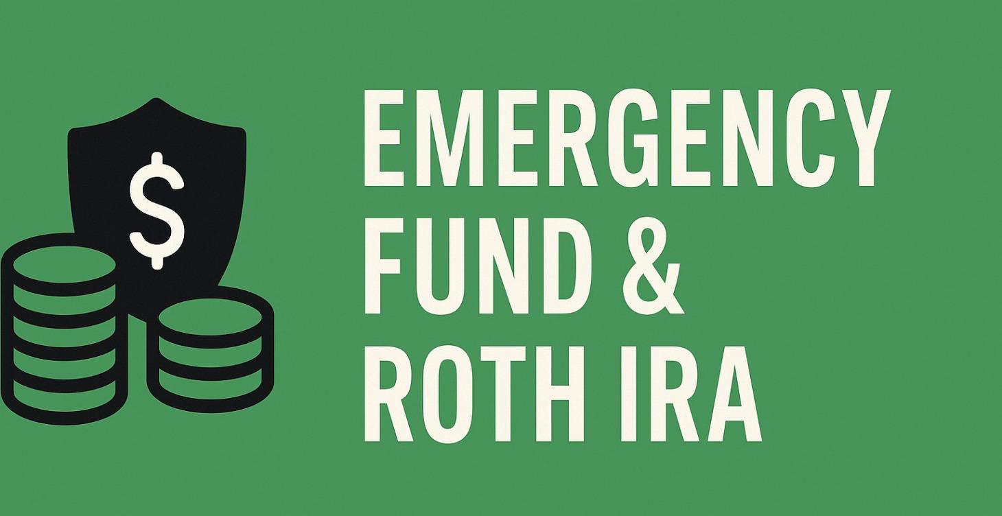 EMERGENCY FUND & ROTH IRA