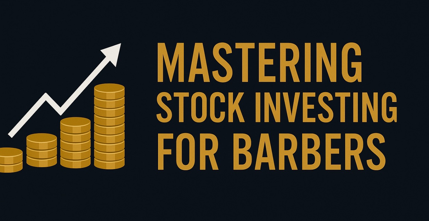 Mastering Stock Investing for Barbers