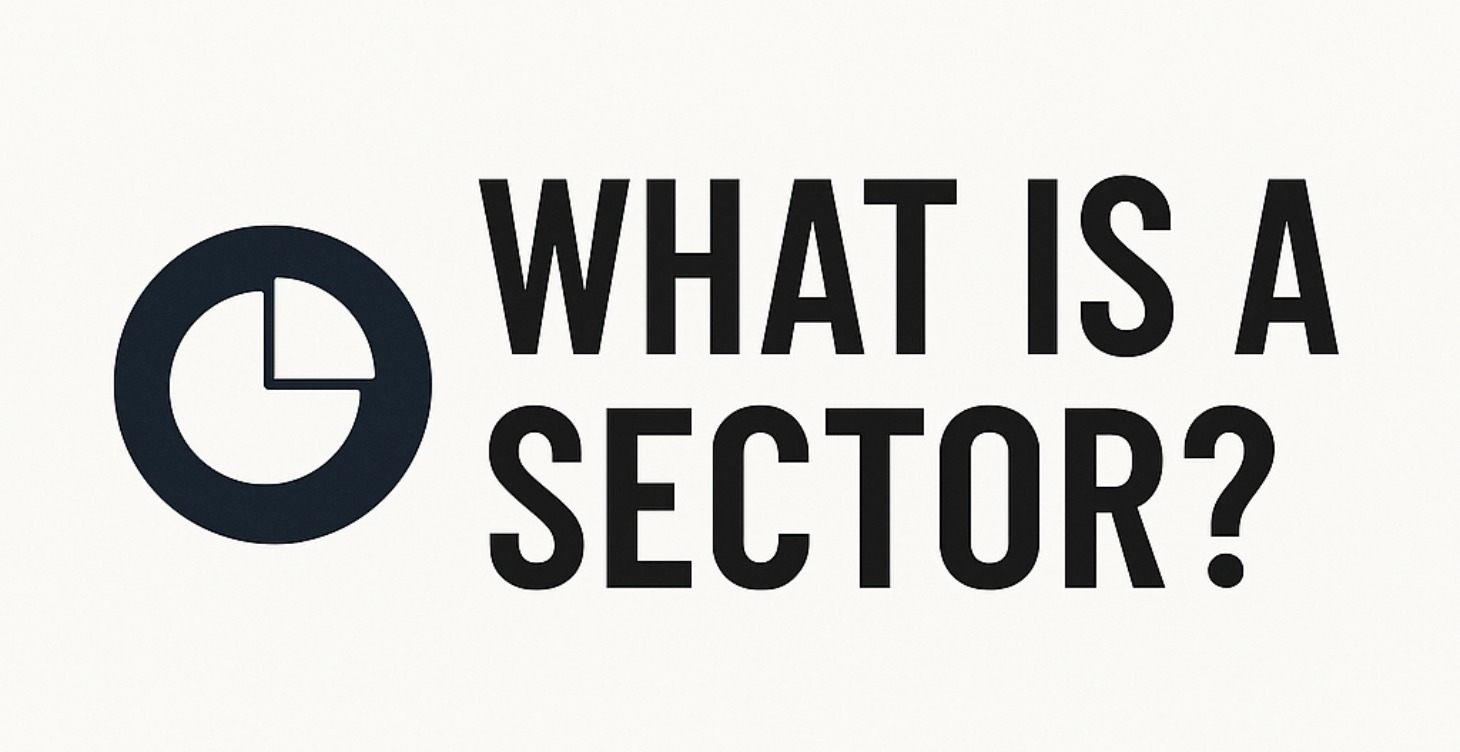 WHAT IS A SECTOR!