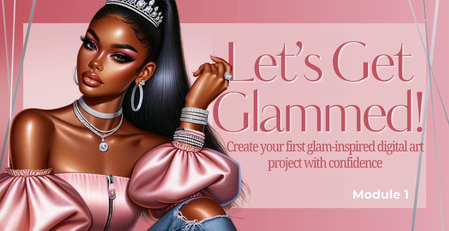 Let’s Get Glammed!