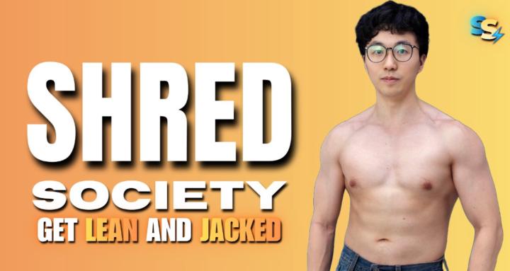 Shred Society: Get Lean/Jacked