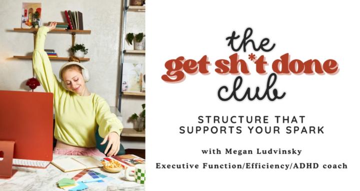 The "Get sh*t done" Club