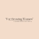 "For Growing Women"