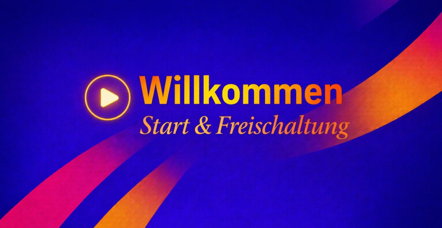 ℹ️ START & Freischaltung