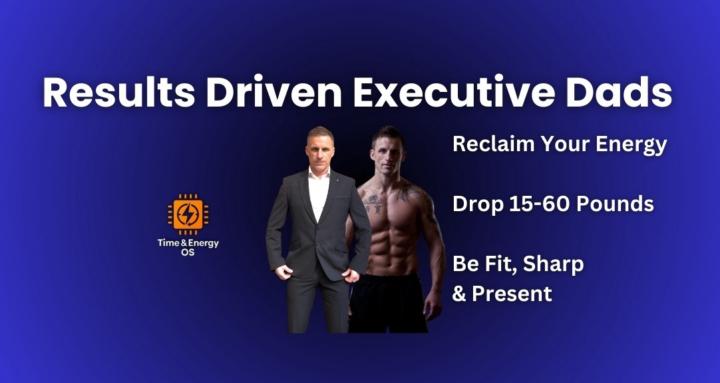 Exec Dads – Fat Loss & Energy