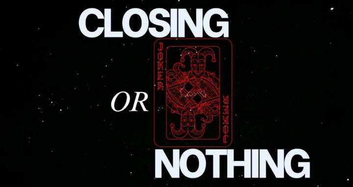 Closing OR Nothing