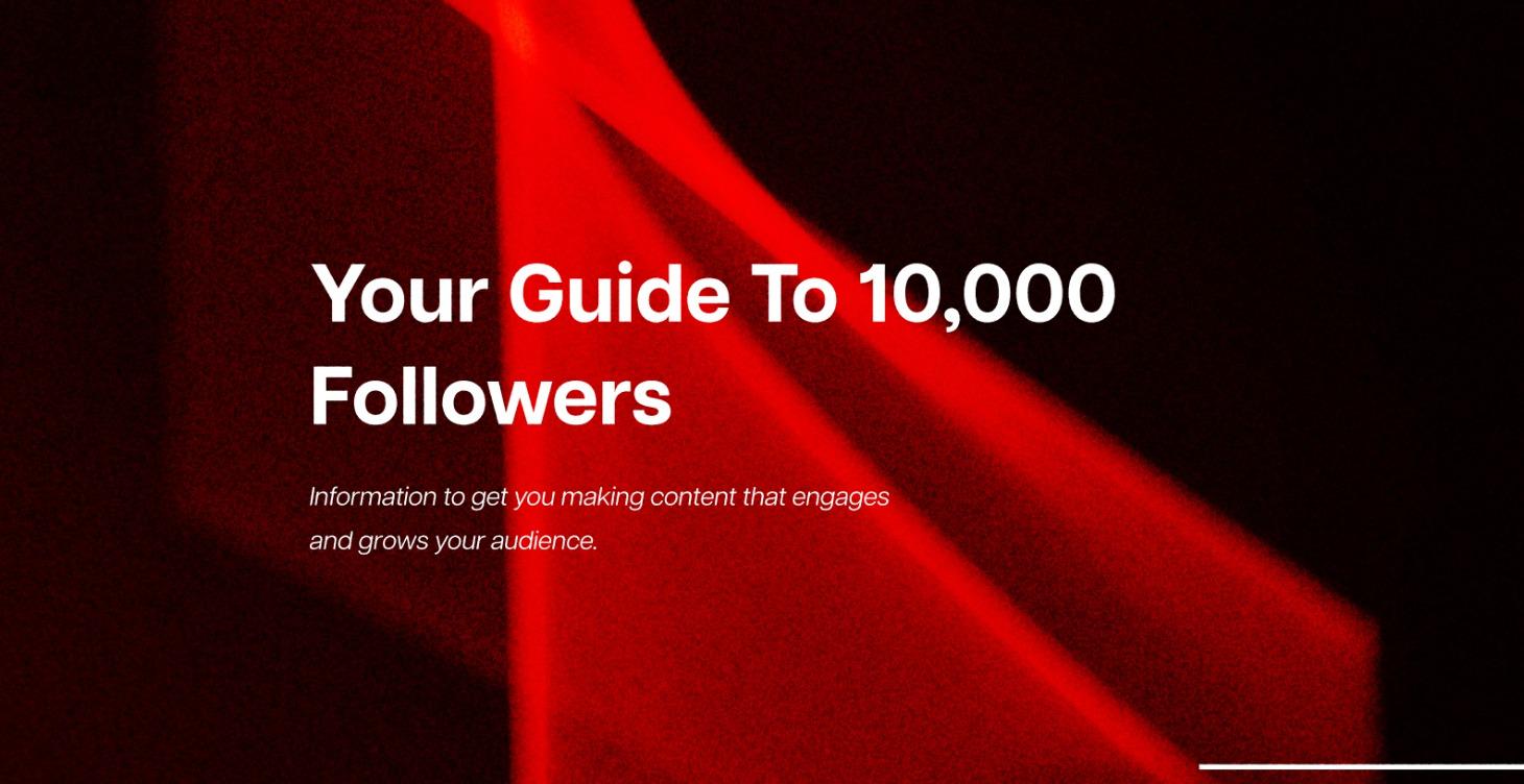 Your Guide To 10,000 Followers