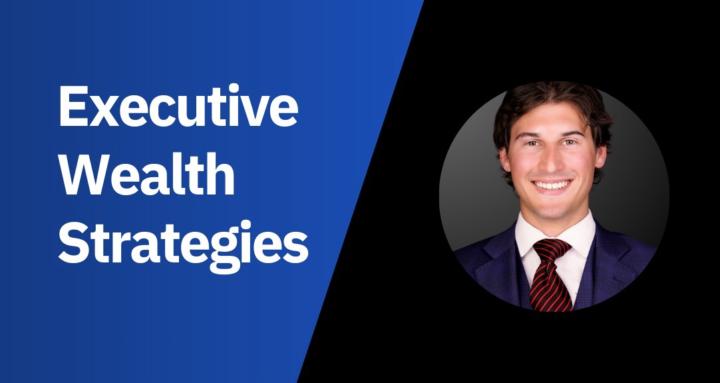 Executive Wealth Strategies