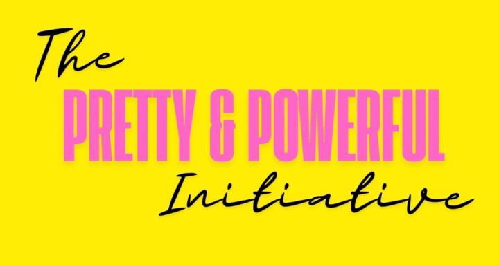 PrettyNPowerful Initiative
