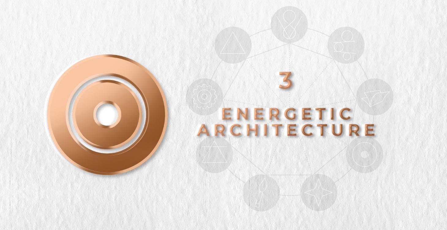 PILLAR 3 : ENERGETIC ARCHITECTURE