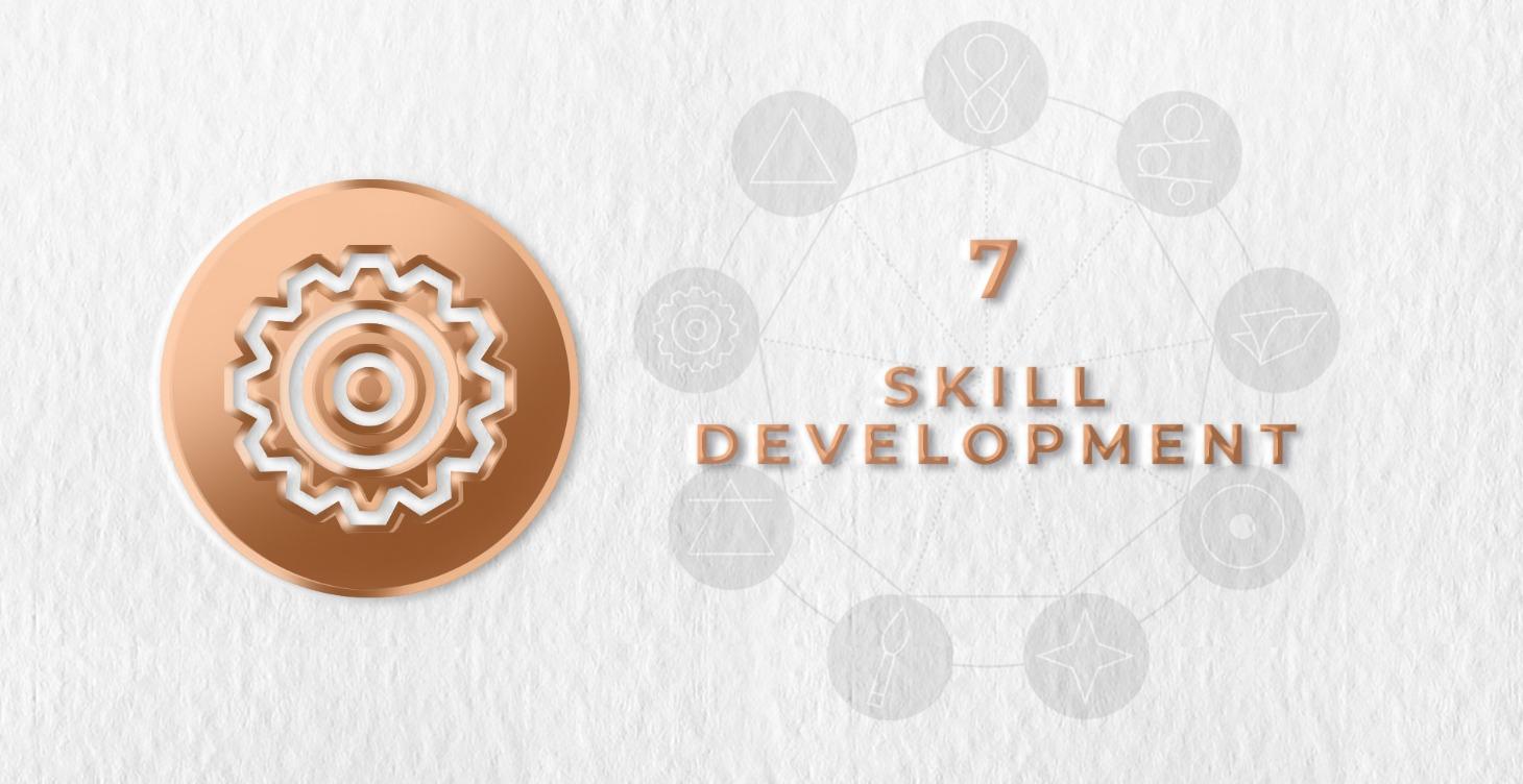 PILLAR 7 : SKILL DEVELOPMENT
