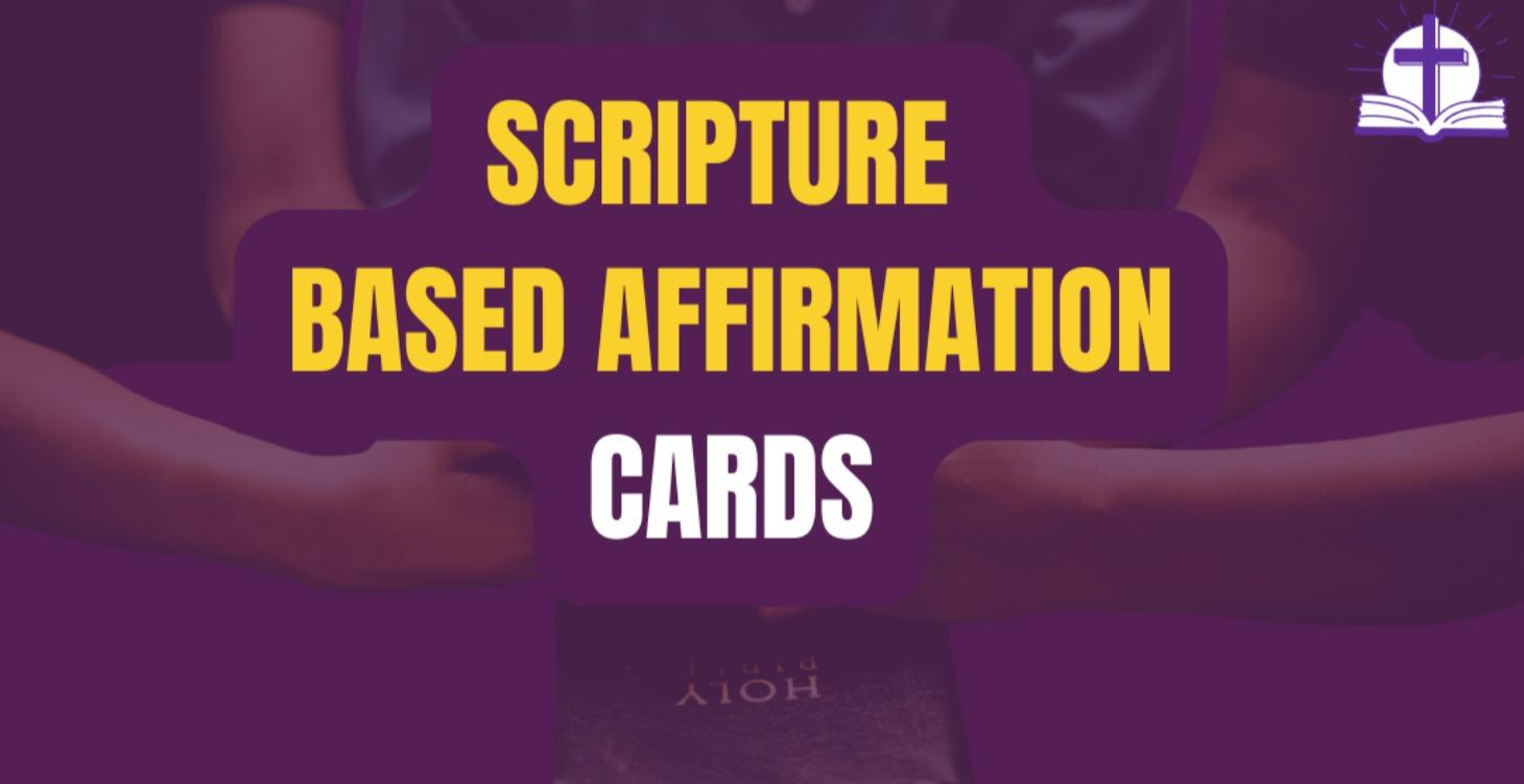 SCRIPTURE BASED AFFIRMATION CARDS