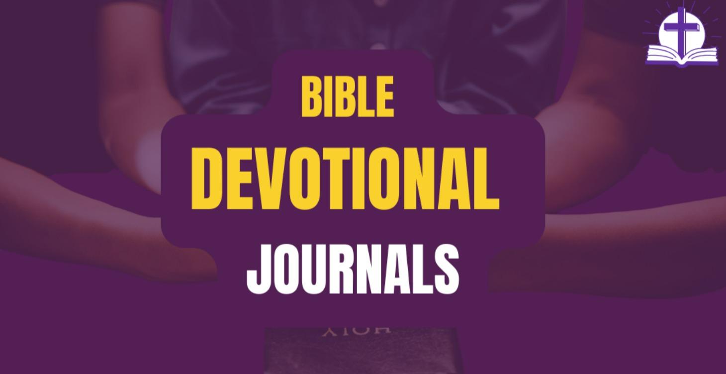BIBLE DEVOTIONAL JOURNALS