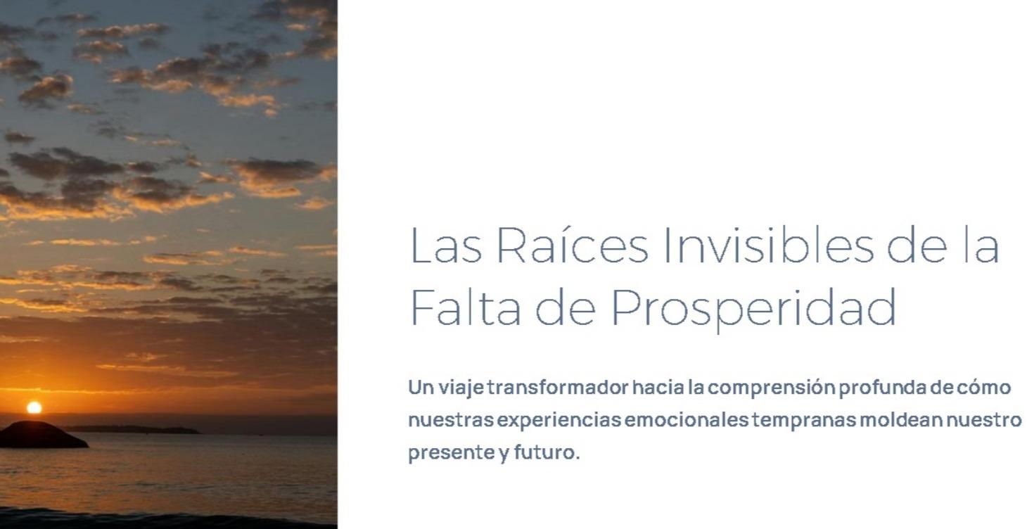 Modulo 1: Raices Invisibles Falta de Prosperidad