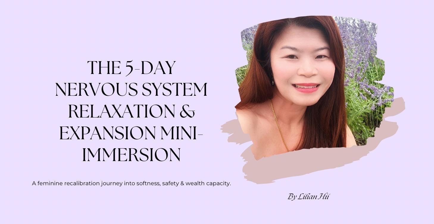 THE 5-DAY NERVOUS SYSTEM EXPANSION