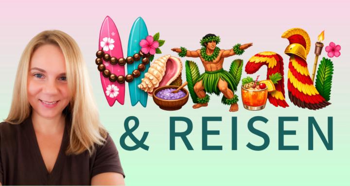 Hawaii 🌺 & 🌎 Reisen