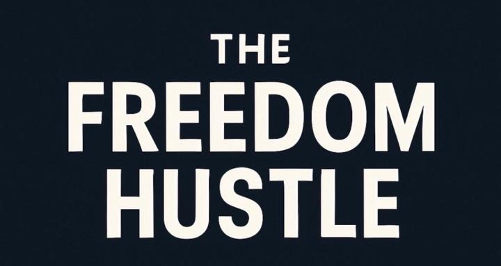 The Freedom Hustle