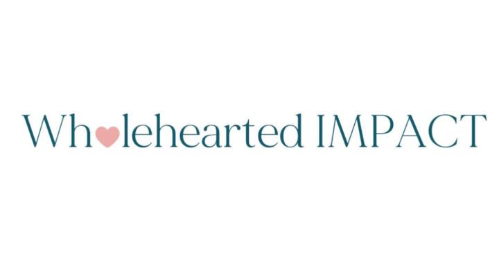 Wholehearted Impact