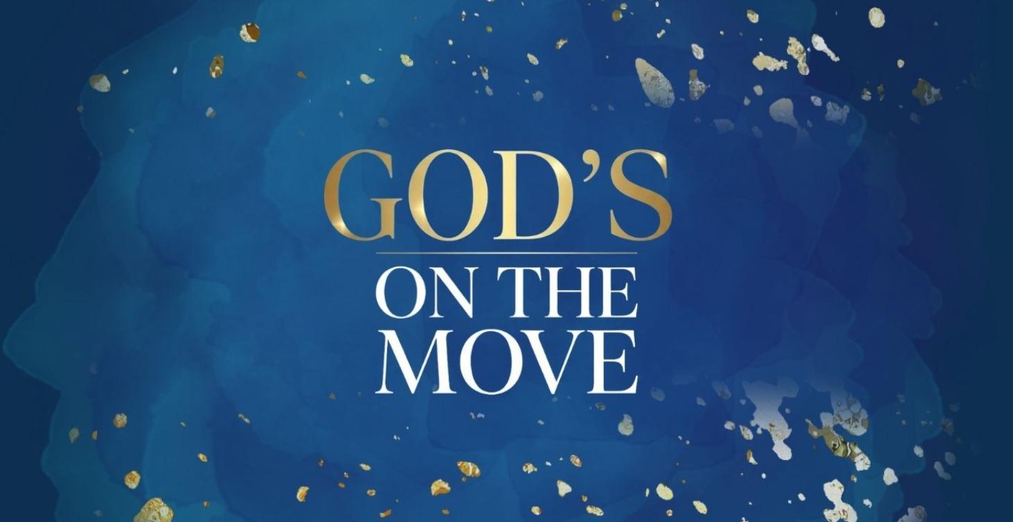 GOD ON THE MOVE
