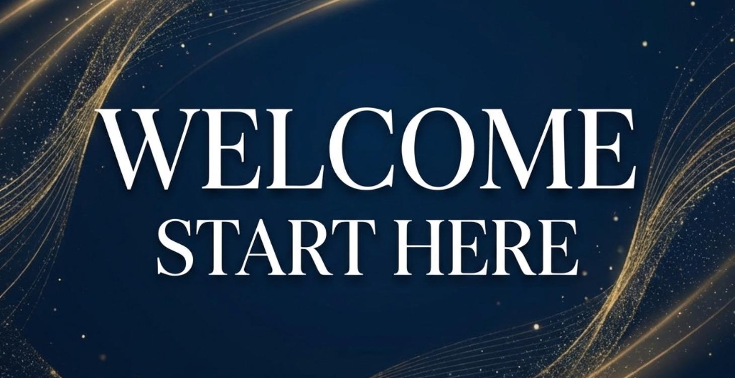 WELCOME - START HERE