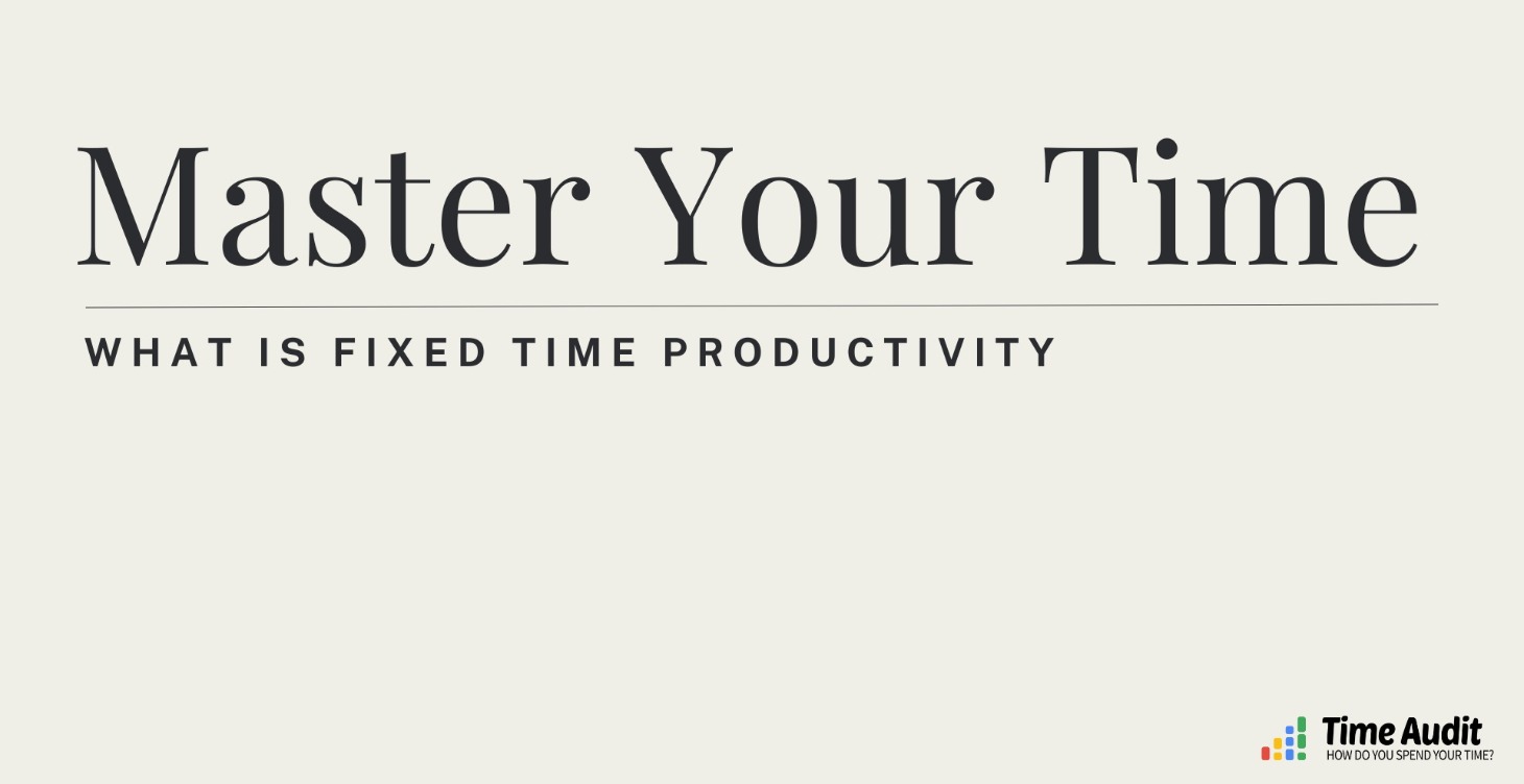 What is fixed time productivity?