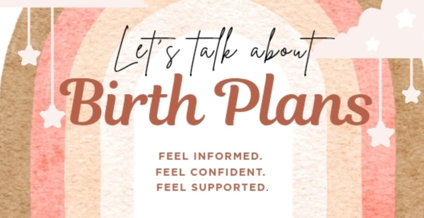Let's Chat About Birth Plans!