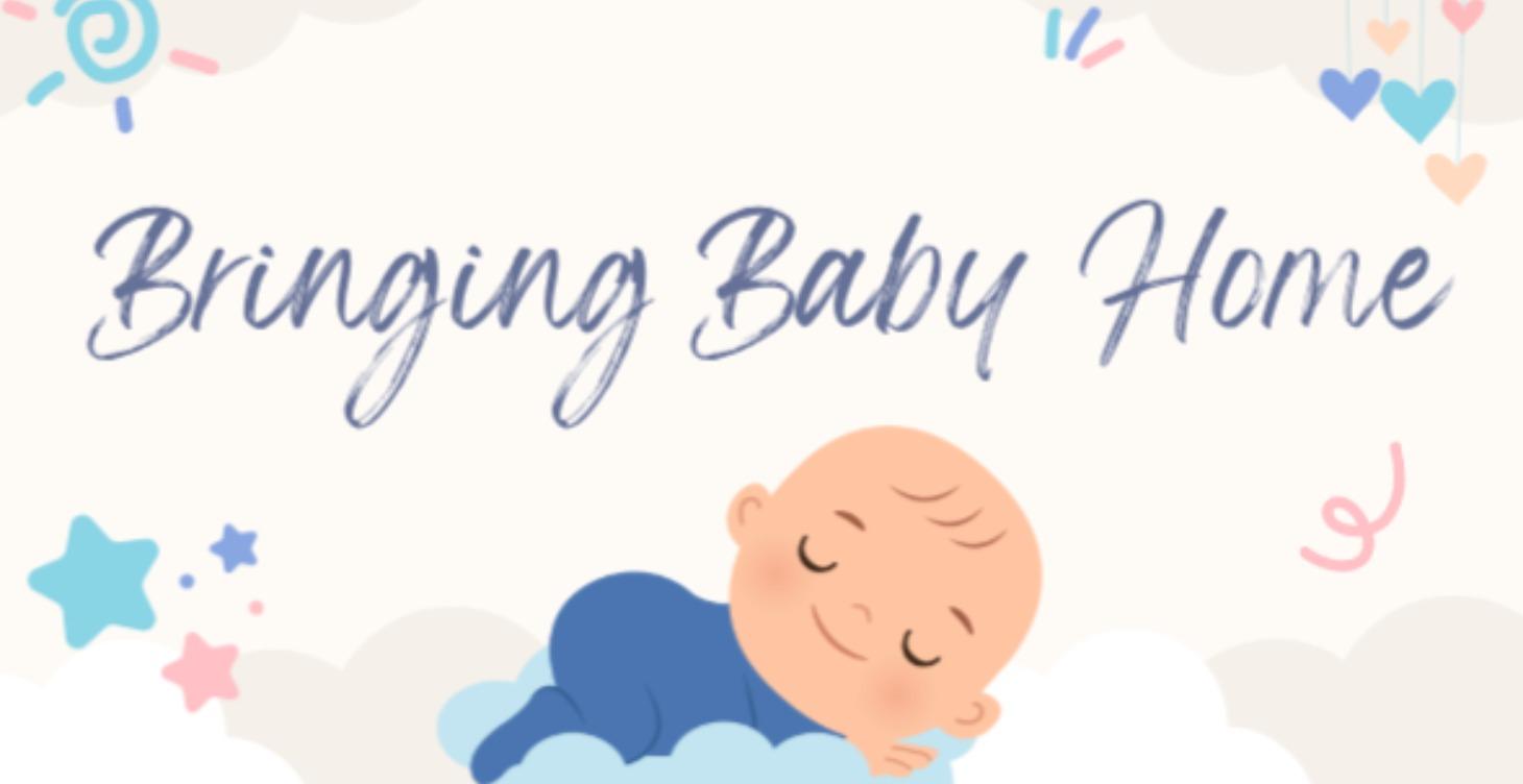 Bringing Baby Home - Newborn Care Guide