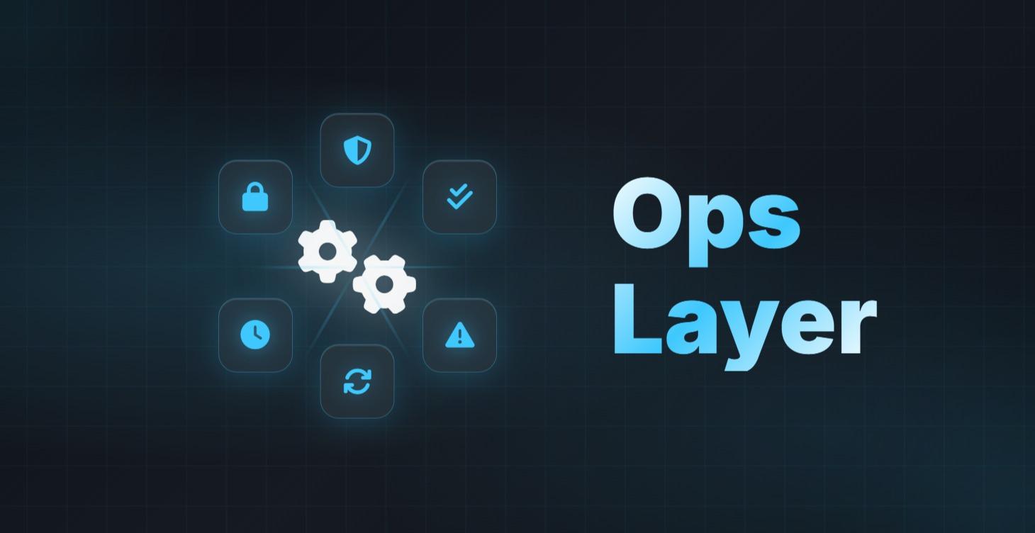 The Ops Layer