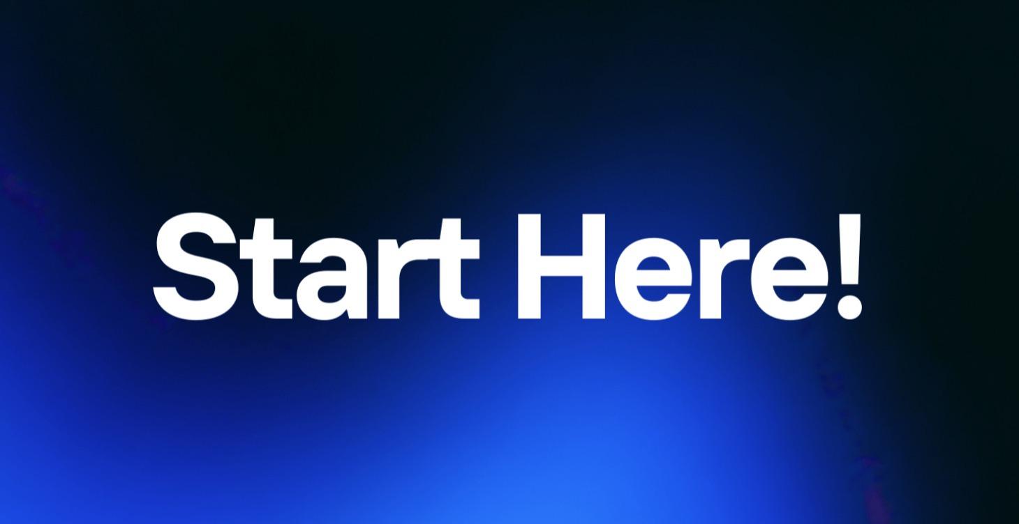 Start Here!