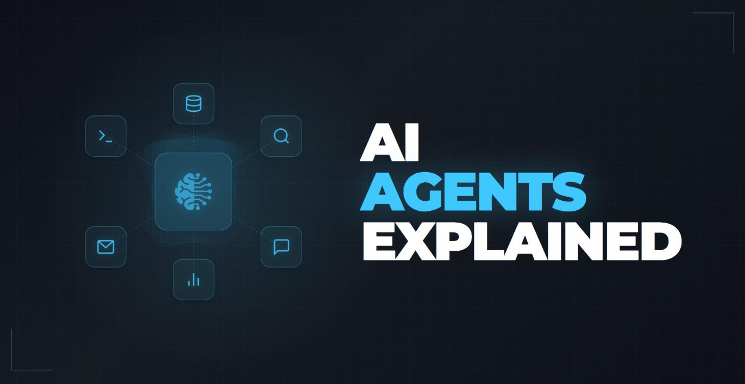 AI Agents Explained