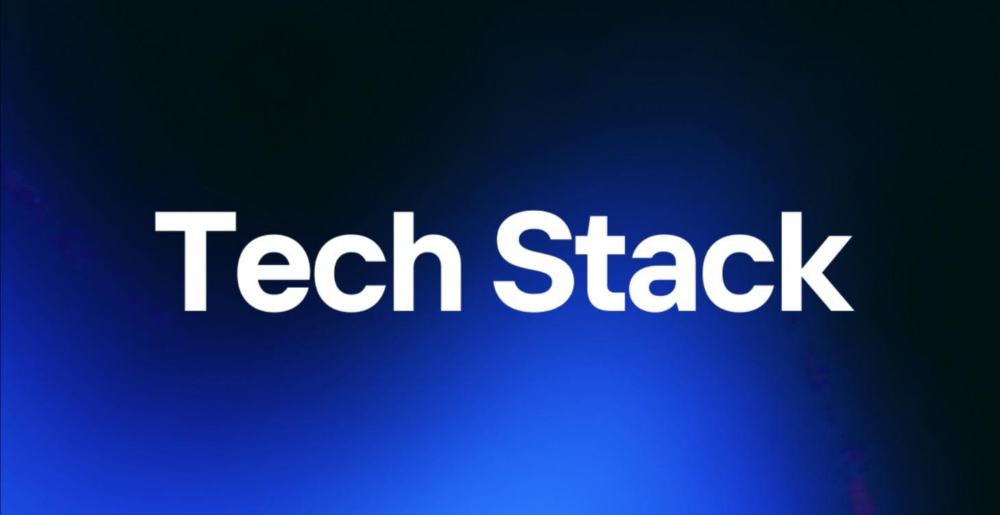 The Tech Stack