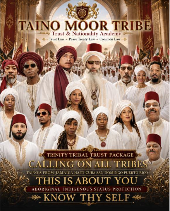 TAINO MOOR TRIBE TRUST & NATIONALITY 2026