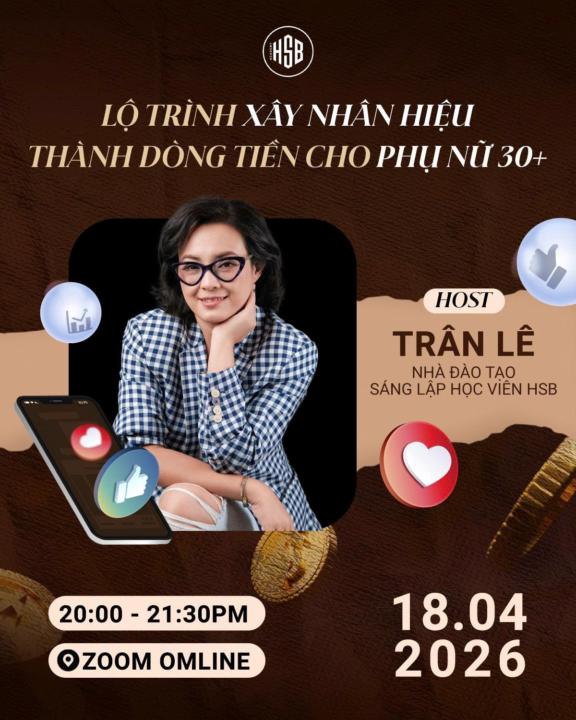 Lộ Trình Xây Nhân Hiệu - Tạo Dòng Tiền 100M cho phụ nữ 30+