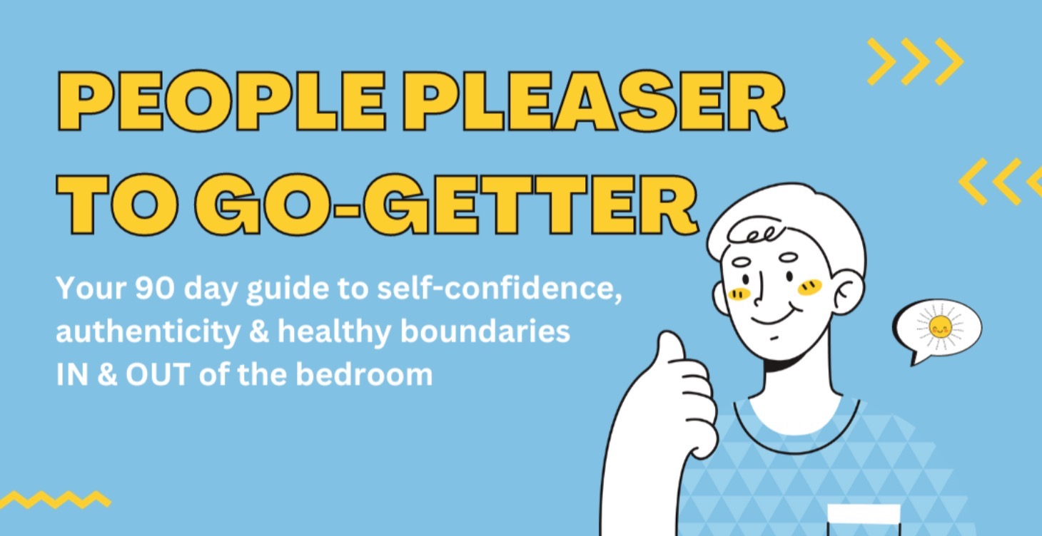 People Pleaser to Go-Getter