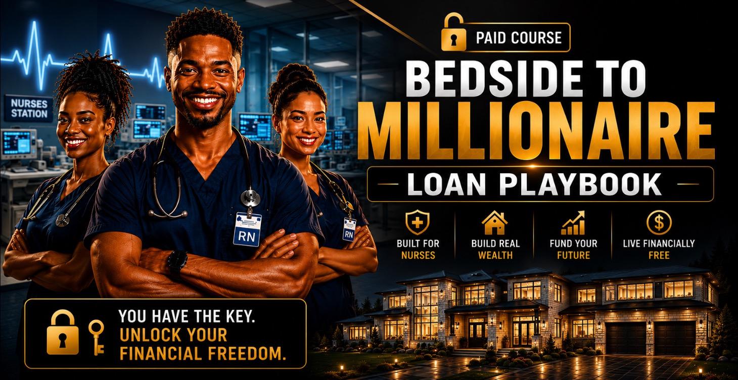 Bedside to Millionaire: Loan Playbook