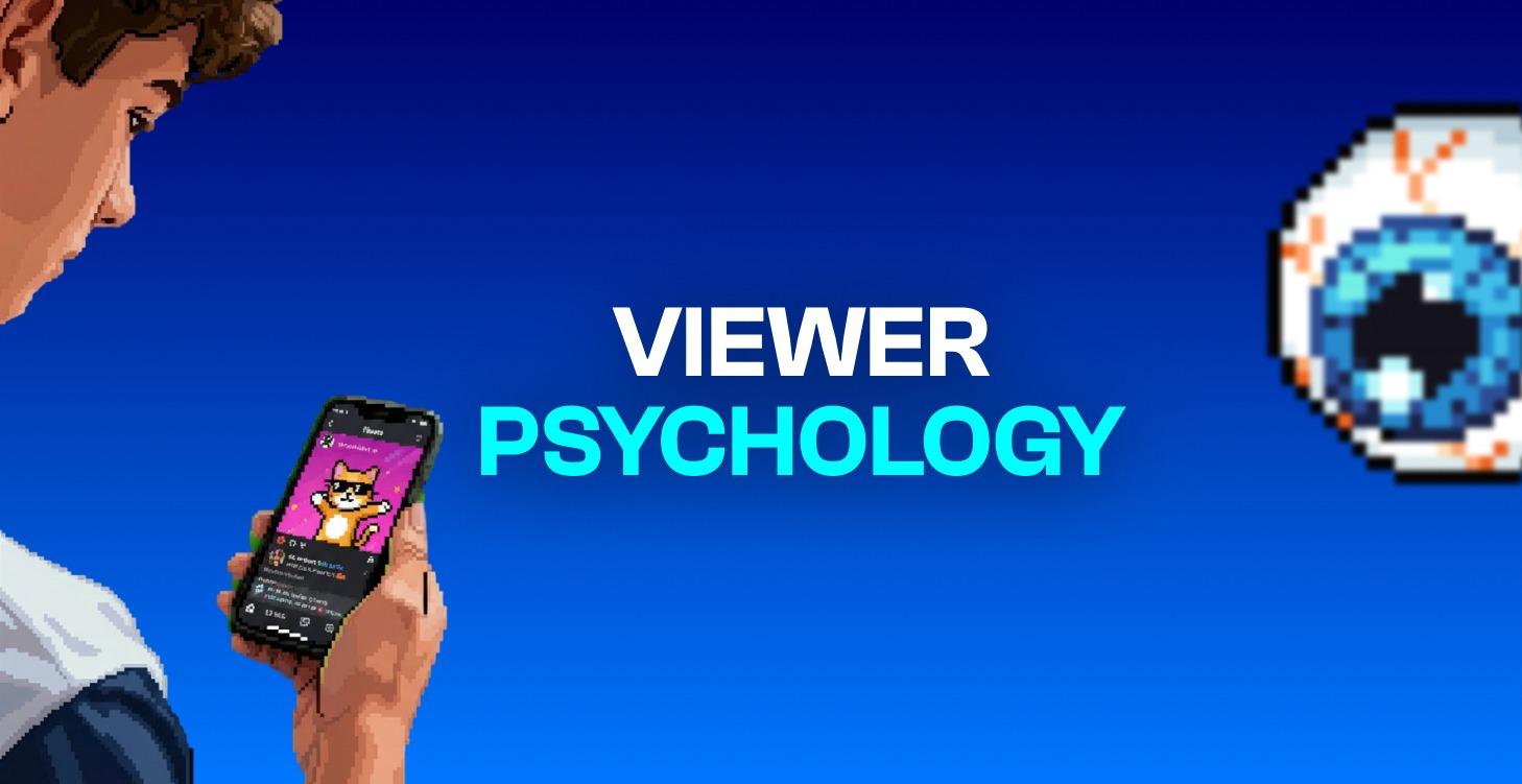 Viewer Psychology