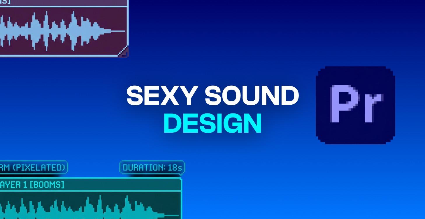 Sexy Sound Design